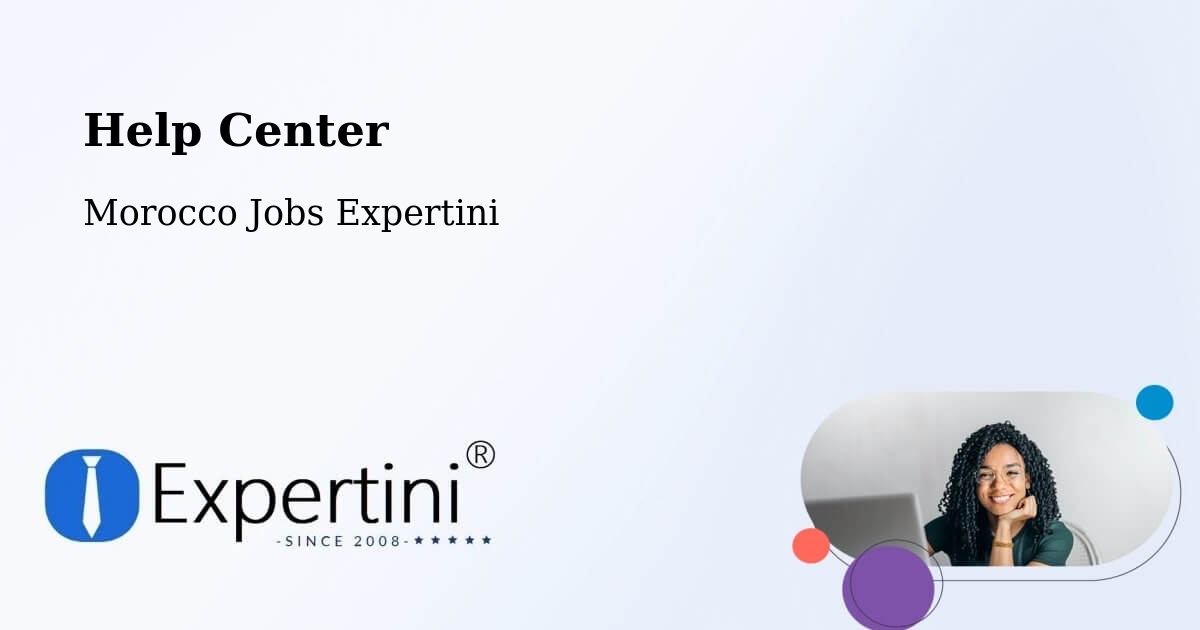Help Center – Errachidia - Morocco Jobs Expertini