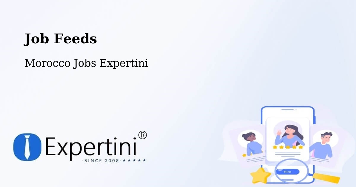 Job Listings Feed – Errachidia - Morocco Jobs Expertini