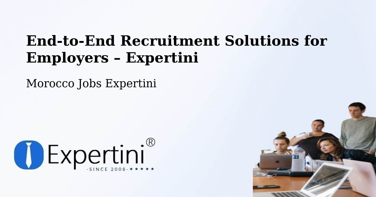 Recruitment Solutions for Employers – Errachidia - Errachidia, Morocco Jobs Expertini