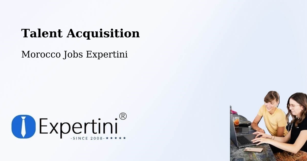 Post Jobs & Find Candidates in Errachidia – Talent Acquisition Solutions - Morocco Jobs Expertini